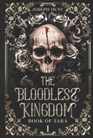 The Bloodless Kingdom: Book of Zara 1 B0DGTTNHL1 Book Cover
