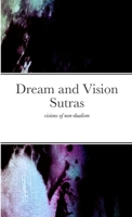 Dream and Vision Sutras: visions of non-dualism 1447746481 Book Cover