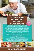 Low-Carb Paleo Diet Recipes Cookbooks: Top 365 Low-Carb Paleo Diet Recipes for Breakfast, 365 Low-Carb Paleo Diet Smoothie Recipes, 365 Lunch Recipes, 365 Dessert Recipes & 365 Snack Recipes 1542406862 Book Cover