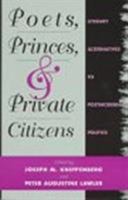 Poets, Princes, and Private Citizens 0847682005 Book Cover