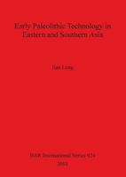 Early Palaeolithic Technology in Eastern and Southern Asia 1841711691 Book Cover