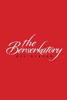 The Berserkatory 1664114149 Book Cover