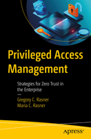 Privileged Access Management: Strategies for Zero Trust in the Enterprise B0DX72T6YP Book Cover