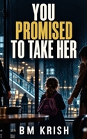 You Promised to Take Her B0HMG3W8YG Book Cover