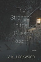 The Stranger In The Guest Room 0990816664 Book Cover