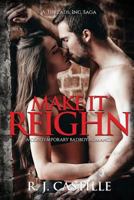 Make It Reighn 1970068817 Book Cover