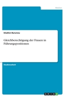 Gleichberechtigung der Frauen in Führungspositionen (German Edition) 3346146804 Book Cover