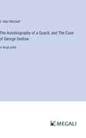 The Autobiography of a Quack, and The Case of George Dedlow: in large print 3368301942 Book Cover