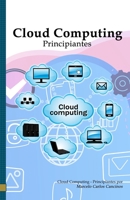 Cloud Computing: Principiantes: White Edition B08SGZP984 Book Cover