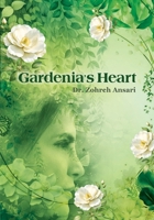 Gardenia's Heart: A journey of the wandering soul 1778921051 Book Cover