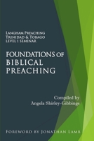 Foundations of Biblical Preaching: Langham Preaching Trinidad & Tobago Level 1 Seminar 1511618337 Book Cover