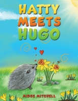 Hatty Meets Hugo 1398466948 Book Cover