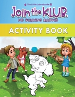 Join the K.L.U.B. - No Bullying Allowed: Activity Book for Kids Age 4-8 1087870682 Book Cover