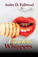 Careless Whispers 1642547492 Book Cover
