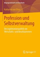Profession Und Selbstverwaltung: Die Legitimationspolitik Von Wirtschafts- Und Berufskammern 3658215348 Book Cover