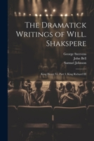 The Dramatick Writings of Will. Shakspere: King Henry Vi, Part 3. King Richard III 1021760250 Book Cover