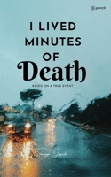 I Lived Minutes Of Death: Based on true incident 9355591632 Book Cover