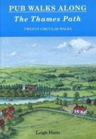 Pub Walks Along the Thames Path (Pub Walks) 1853064513 Book Cover