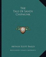 The tale of Sandy Chipmunk 1523875496 Book Cover