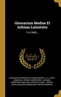 Glossarium Mediae Et Infimae Latinitatis: F-k (1885)... 1271951592 Book Cover