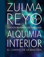 Alquimia Interior: El Camino de la Maestría, Edición Revisada y Actualizada 183846963X Book Cover