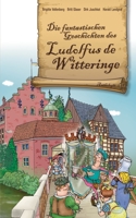 Die fantastischen Geschichten des Ludolfus de Witteringe 3750422230 Book Cover