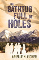 The Bathtub Full of Holes 163269591X Book Cover