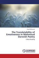 The Translatability of Emotiveness in Mahmoud Darwish Poetry 3659417122 Book Cover