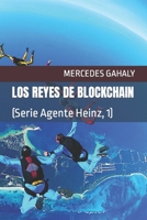 Los Reyes de Blockchain: (Serie Agente Heinz, 1) B0CVTMLVCP Book Cover