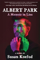 Albert Park : A Memoir in Lies 1962834336 Book Cover