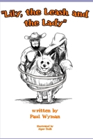 Lily, the Leash, and the Lady B0B7QRGX45 Book Cover