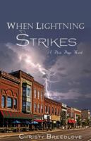 When Lightning Strikes - A Dixie Days Novel 0998281115 Book Cover