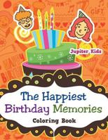 The Happiest Birthday Memories Coloring Book 1683057295 Book Cover