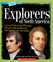 Explorers of North America (True Books) 0531147827 Book Cover