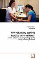 HIV voluntary testing uptake determinants 3639322487 Book Cover