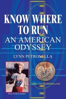 Know Where to Run: An American Odyssey 1410799409 Book Cover
