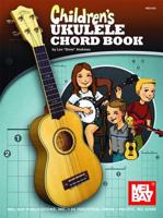 Mel Bay's Children's Ukulele Chord 0786676167 Book Cover