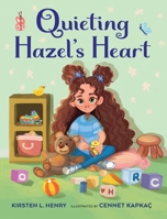 Quieting Hazel's Heart 195576767X Book Cover
