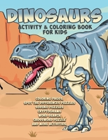 Dinosaurs Activity & Coloring Book for Kids Coloring Pages, spot the differences puzzles soduko puzzles cryptograms word search crossword puzzle and ... Activity Book for kids ages 8 - 12 years old. B08CMYCHQ1 Book Cover