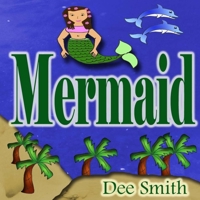 Mermaid: A Rhyming Picture Book for Children about self acceptance, diversity and tolerance of difference with a Mermaid 1517781213 Book Cover
