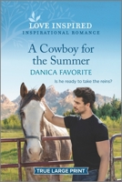 A Cowboy for the Summer: An Uplifting Inspirational Romance 1335585818 Book Cover