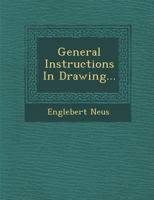 General Instructions in Drawing... 1249965829 Book Cover