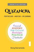Quizanova 1: For the Love - And Fun! - Of Learning 1542830974 Book Cover