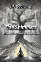 The Shimmers: Echoes from another dimension B0FP4R6VRF Book Cover