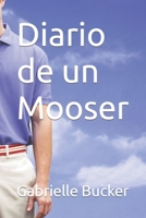 Diario de un Mooser B09NWGWT37 Book Cover