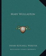 Mary Wollaston 1547101709 Book Cover