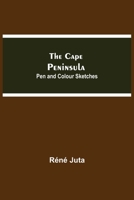 The Cape Peninsula: Pen and Colour Sketches Described by Rene Juta 9354594557 Book Cover