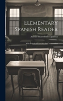 Elementary Spanish Reader: With Practical Exercises for Conversation 1020660430 Book Cover