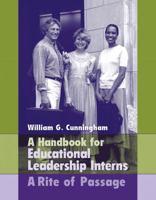 Handbook for Educational Leadership Interns: A Rite of Passage 0205464238 Book Cover