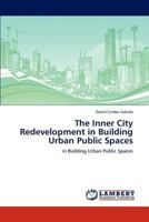 The Inner City Redevelopment in Building Urban Public Spaces 3846595551 Book Cover